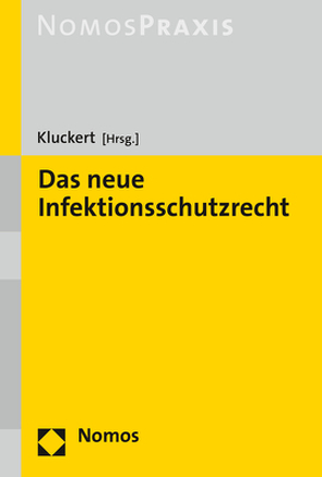 Das neue Infektionsschutzrecht von Kluckert,  Sebastian