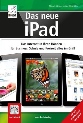 Das neue iPad – Das Internet in Ihren Händen – Für Business, Schule und Freizeit alles im Griff