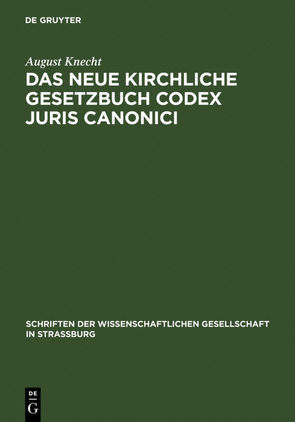 Das neue Kirchliche Gesetzbuch Codex Juris Canonici von Knecht,  August
