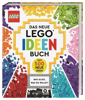 Das neue LEGO® Ideen Buch von Hugo,  Simon, Kosara,  Tori, March,  Julia, Saunders,  Catherine, Schmidt,  Michael