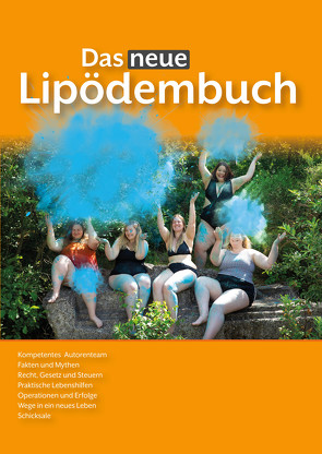 Das neue Lipödembuch von Degen,  Bernd, Dr. Gerlach,  Nicole, Dr. Sauter,  Michael, Dr. von Lukowicz,  Dominik, Fleischmann,  Daniela, Leitenmaier,  Ruth