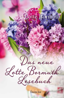 Das neue Lotte Bormuth Lesebuch von Bormuth,  Lotte