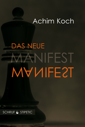 Das neue Manifest von Koch,  Achim