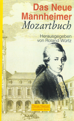 Das Neue Mannheimer Mozartbuch von Würtz,  Roland