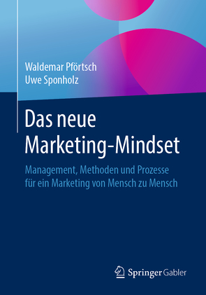 Das neue Marketing-Mindset von Pförtsch,  Waldemar, Sponholz,  Uwe