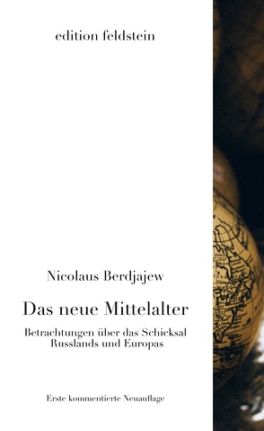 Das neue Mittelalter – Betrachtungen über das Schicksal Russlands und Europas von Berdjajew,  Nikolai Alexandrowitsch, Prinz,  Jochen