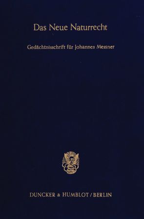 Das Neue Naturrecht. von Klose,  Alfred, Schambeck,  Herbert, Weiler,  Rudolf