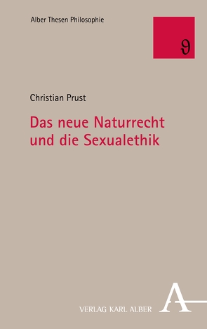 Das neue Naturrecht und die Sexualethik von Prust,  Christian