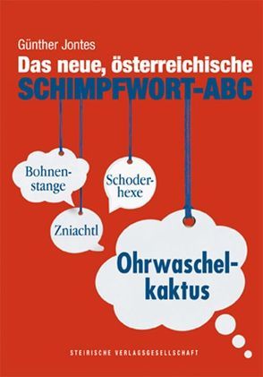 Das neue, österreichische Schimpfwort-ABC von Jontes,  Günther