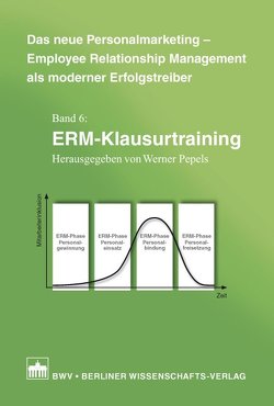 Das neue Personalmarketing – Employee Relationship Management als moderner Erfolgstreiber von Pepels,  Werner