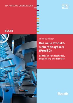 Das neue Produktsicherheitsgesetz (ProdSG) von Wilrich,  Thomas