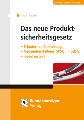 Das neue Produktsicherheitsgesetz von Heuer,  Jens-Uwe, Reusch,  Philipp