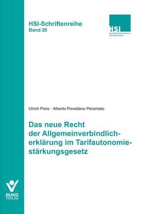 Das neue Recht der Allgemeinverbindlicherklärung im Tarifautonomiestärkungsgesetz von Povedano Peramato,  Alberto, Preis,  Ulrich