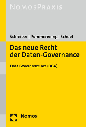 Das neue Recht der Daten-Governance von Pommerening,  Patrick, Schoel,  Philipp, Schreiber,  Kristina