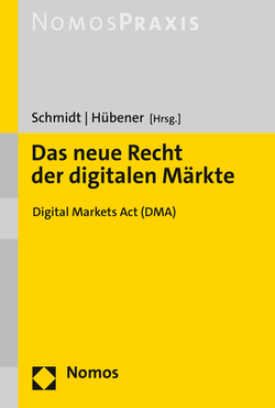 Das neue Recht der digitalen Märkte von Hübener,  Fabian, Schmidt,  Jens Peter