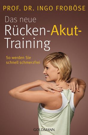 Das neue Rücken-Akut-Training von Froboese,  Ingo