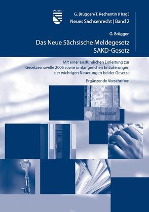 Das Neue Sächsische Meldegesetz /SAKD-Gesetz von Brüggen,  Georg
