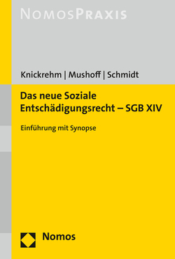 Das neue Soziale Entschädigungsrecht – SGB XIV von Knickrehm,  Sabine, Mushoff,  Tobias, Schmidt,  Steffen