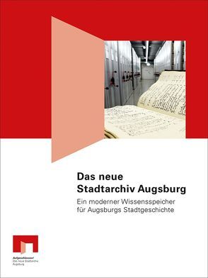 Das neue Stadtarchiv Augsburg von Cramer-Fürtig,  Michael