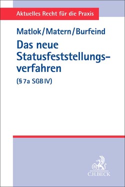 Das neue Statusfeststellungsverfahren (§ 7a SGB IV) von Burfeind,  Lena, Matern,  Beate, Matlok,  Dana