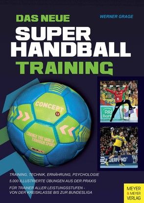 Das neue Super-Handball-Training von Grage,  Werner