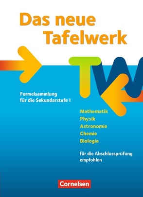 Das neue Tafelwerk – Formelsammlung für die Sekundarstufe I – Östliche Bundesländer und Berlin – Ausgabe 2011