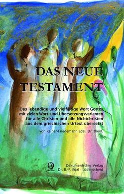 Das Neue Testament – Gesamtausgabe von Edel,  R F