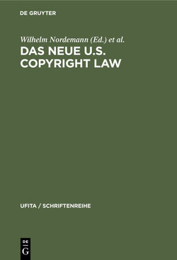 Das neue U.S. Copyright Law von Nordemann,  Wilhelm, Roeber,  Georg