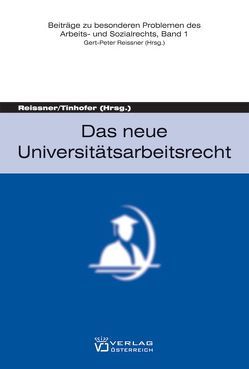 Das neue Universitätsarbeitsrecht von Reissner,  Gert P, Tinhofer,  Andreas