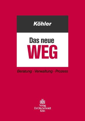 Das neue WEG von Köhler,  Wilfried J.