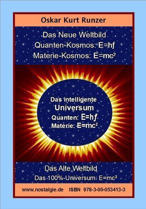 Das Neue Weltbild – Quanten-Kosmos: E=hf & Materie-Kosmos: E=mc² von Runzer,  Oskar Kurt
