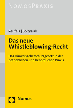 Das neue Whistleblowing-Recht von Reufels,  Martin J., Soltysiak,  Laura