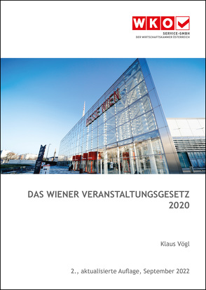 Das neue Wiener Veranstaltungsgesetz 2020 von Vögl,  Klaus
