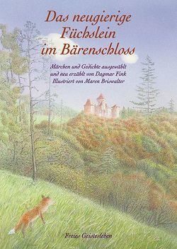 Das neugierige Füchslein im Bärenschloss von Briswalter,  Maren, Fink,  Dagmar