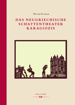 Das neugriechische Schattentheater Karagiozis von Puchner,  Walter