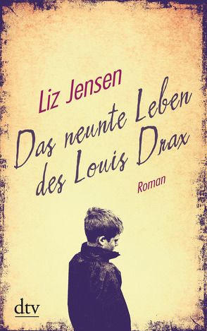 Das neunte Leben des Louis Drax von Jensen,  Liz, Löcher-Lawrence,  Werner