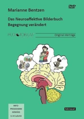 Das Neuroaffektive Bilderbuch – Begegnung verändert von Bentzen,  Marianne