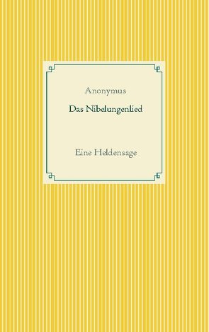 Das Nibelungenlied von Anonymus