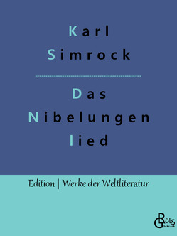Das Nibelungenlied von Gröls-Verlag,  Redaktion, Simrock,  Karl