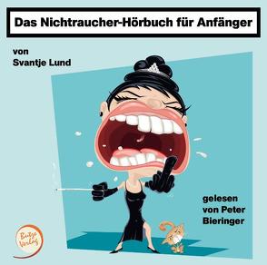 Das Nichtraucher-Hörbuch für Anfänger von Lund,  Svantje