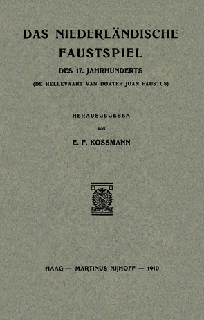 Das Niederländische Faustspiel von Kossmann,  E.F.
