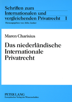 Das niederländische Internationale Privatrecht von Charisius,  Maren