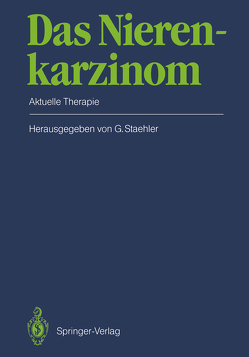 Das Nierenkarzinom von Ackermann,  R., Altendorf,  A., Cummings,  K.B., deKernion,  J.B., Ernst,  G., Fabricius,  P.G., Fassbinder,  W., Gokel,  J.M., Gregor,  G., Hahn,  D., Hanke,  P., Herrlinger,  A., Klingbeil,  A., Lang,  M, Liedl,  B., Lissner,  J., Marx,  F.J., Möhring,  K., Possinger,  K., Riedasch,  G., Ritz,  E., Röhl,  L., Rohloff,  R., Schmidt,  H, Schmiedt,  E., Sigel,  A., Staehler,  G., Staehler,  Gerd, Wagner,  H., Zwicknagl,  M.