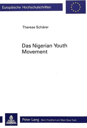 Das ‚Nigerian Youth Movement‘ von Schaerer,  Therese