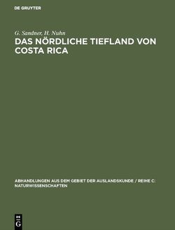 Das nördliche Tiefland von Costa Rica von Nuhn,  H., Sandner,  G.
