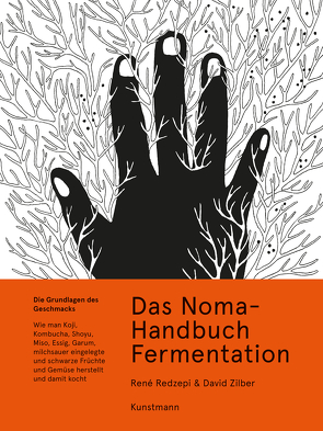 Das Noma-Handbuch Fermentation von Becker,  Ulrike, Redzepi,  René, Sung,  Evan, Troxler,  Paula, Zilber,  David