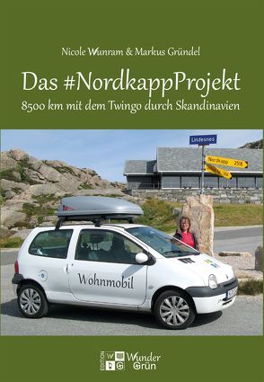 Das #NordkappProjekt von Gründel,  Markus, Wunram,  Nicole