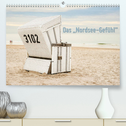 Das „Nordsee-Gefühl“ (Premium, hochwertiger DIN A2 Wandkalender 2023, Kunstdruck in Hochglanz) von Wilken,  Ralf