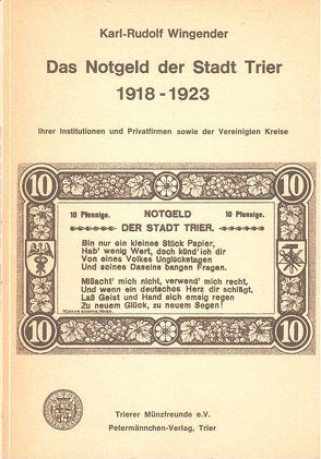 Das Notgeld der Stadt Trier 1918-1923 von Blankenburg,  Walter, Wingender,  Karl R