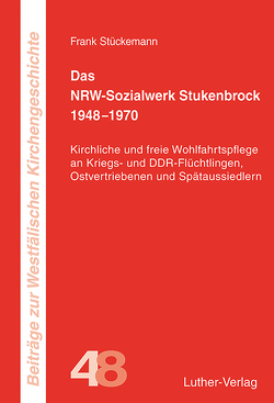 Das NRW-Sozialwerk Stukenbrock 1948–1970 von Stückemann,  Frank